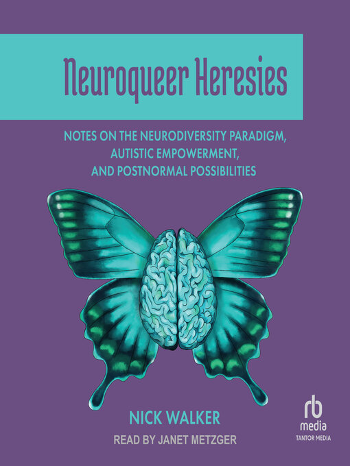 Title details for Neuroqueer Heresies by Nick Walker - Available